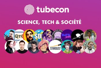 Tubecon et son univers "Sciences, Tech et Société"